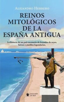 REINOS MITOL�GICOS DE LA ESPA�A ANTIGUA