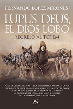 LUPUS DEUS, EL DIOS LOBO -REGRESO AL TTEM-