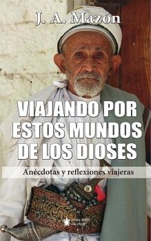 VIAJANDO POR ESTOS MUNDOS DE LOS DIOSES