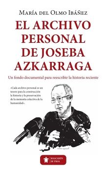 EL ARCHIVO PERSONAL DE JOSEBA AZKARRAGA