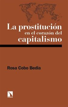 LA PROSTITUCI�N EN EL CORAZ�N DEL CAPITALISMO