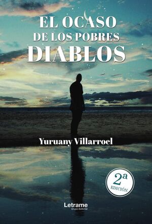 EL OCASO DE LOS POBRES DIABLOS