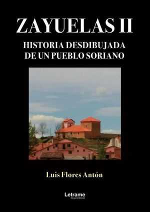 ZAYUELAS II. HISTORIA DESDIBUJADA DE UN PUEBLO SORIANO