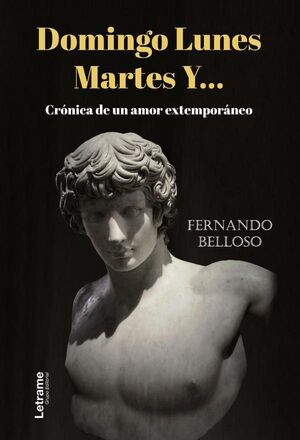 DOMINGO LUNES MARTES Y...CRNICA DE UN AMOR EXTEMPORNEO