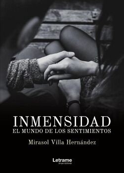 INMENSIDAD. EL MUNDO DE LOS SENTIMIENTOS.