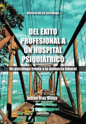 DEL XITO PROFESIONAL A UN HOSPITAL PSIQUITRICO