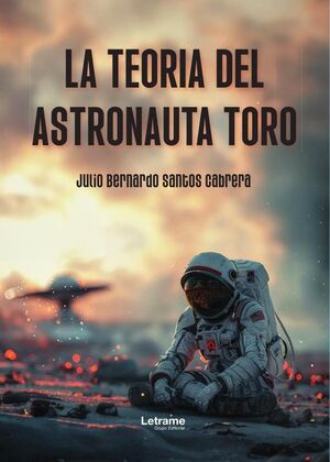 LA TEORA DEL ASTRONAUTA TORO