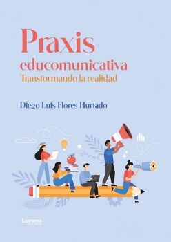 PRAXIS EDUCOMUNICATIVA