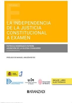 LA INDEPENDENCIA DE LA JUSTICIA CONSTITUCIONAL A EXAMEN