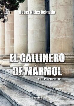 EL GALLINERO DE M�RMOL Y OTROS CUENTOS