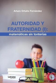 AUTORIDAD Y FRATERNIDAD (I): MATEMTICAS SIN TONTERAS