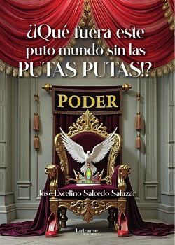 QU FUERA ESTE PUTO MUNDO SIN LAS PUTAS PUTAS!?