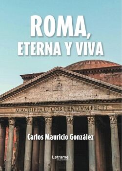 ROMA, ETERNA Y VIVA