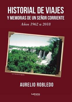 HISTORIAL DE VIAJES Y MEMORIAS DE UN SE�OR CORRIENTE