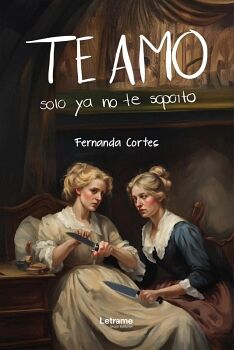 TE AMO, SOLO YA NO TE SOPORTO