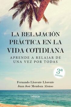 LA RELAJACI�N PR�CTICA EN LA VIDA COTIDIANA.