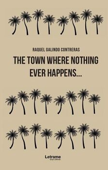 THE TOWN WHERE NOTHING EVER HAPPENS...