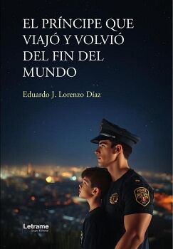 EL PR�NCIPE QUE VIAJ� Y VOLVI� DEL FIN DEL MUNDO