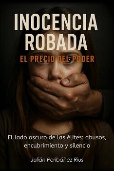 INOCENCIA ROBADA EL PRECIO DEL PODER