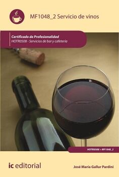 SERVICIO DE VINOS. HOTR0508 - SERVICIOS DE BAR Y CAFETER�A