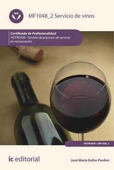 SERVICIO DE VINOS. HOTR0409 - GESTI�N DE PROCESOS DE SERVICIO EN RESTAURACI�N