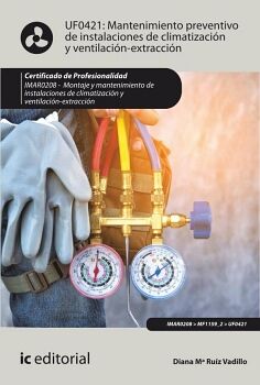 MANTENIMIENTO PREVENTIVO DE INSTALACIONES DE CLIMATIZACIN Y VENTILACIN-EXTRACCIN. IMAR0208 - MONTAJE Y MANTENIMIENTO