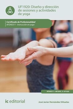 DISE�O Y DIRECCI�N DE SESIONES Y ACTIVIDADES DE YOGA. AFDA0311 - INSTRUCCI�N EN YOGA
