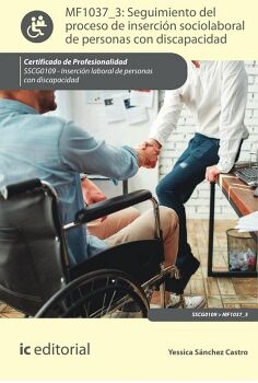 SEGUIMIENTO DEL PROCESO DE INSERCI�N SOCIOLABORAL DE PERSONAS CON DISCAPACIDAD. SSCG0109 - INSERCI�N LABORAL DE PERSONAS