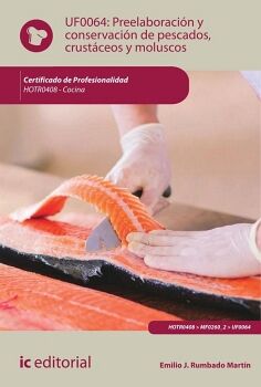 PREELABORACI�N Y CONSERVACI�N DE PESCADOS, CRUST�CEOS Y MOLUSCOS . HOTR0408 - COCINA