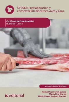PREELABORACIN Y CONSERVACIN DE CARNES, AVES Y CAZA. HOTR0408 - COCINA