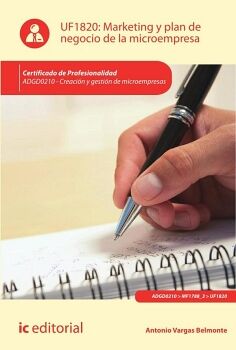 MARKETING Y PLAN DE NEGOCIO DE LA MICROEMPRESA. ADGD0210 - CREACI�N Y GESTI�N DE MICROEMPRESAS