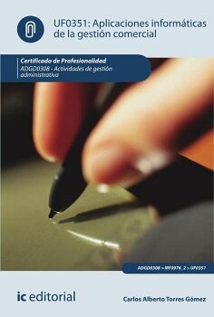 APLICACIONES INFORM�TICAS DE LA GESTI�N COMERCIAL. ADGD0308 - ACTIVIDADES DE GESTI�N ADMINISTRATIVA