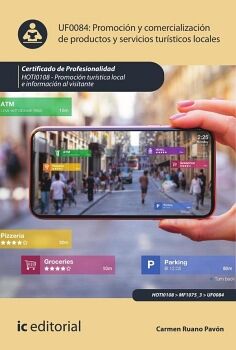 PROMOCI�N Y COMERCIALIZACI�N DE PRODUCTOS Y SERVICIOS TUR�STICOS LOCALES. HOTI0108 - PROMOCI�N TUR�STICA LOCAL E INFORMA
