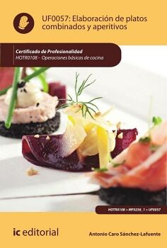 ELABORACIN DE PLATOS COMBINADOS Y APERITIVOS. HOTR0108 - OPERACIONES BSICAS DE COCINA