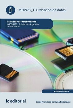 GRABACI�N DE DATOS. ADGD0308 - ACTIVIDADES DE GESTI�N ADMINISTRATIVA