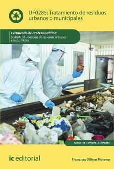 TRATAMIENTO DE RESIDUOS URBANOS O MUNICIPALES. SEAG0108 - GESTI�N DE RESIDUOS URBANOS E INDUSTRIALES