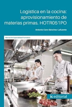 LOGSTICA EN LA COCINA: APROVISIONAMIENTO DE MATERIAS PRIMAS