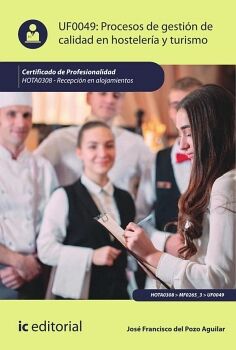 PROCESOS DE GESTI�N DE CALIDAD EN HOSTELER�A Y TURISMO. HOTA0308 - RECEPCI�N EN ALOJAMIENTOS