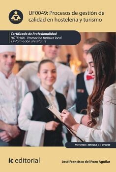 PROCESOS DE GESTI�N DE CALIDAD EN HOSTELER�A Y TURISMO. HOTI0108 - PROMOCI�N TUR�STICA LOCAL E INFORMACI�N AL VISITANTE