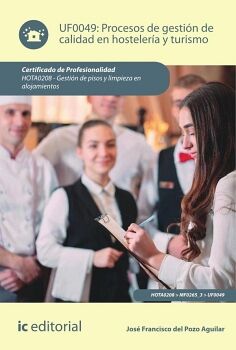 PROCESOS DE GESTI�N DE CALIDAD EN HOSTELER�A Y TURISMO. HOTA0208 - GESTI�N DE PISOS Y LIMPIEZA EN ALOJAMIENTOS