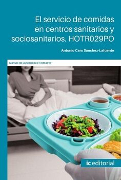 EL SERVICIO DE COMIDAS EN CENTROS SANITARIOS Y SOCIOSANITARIOS