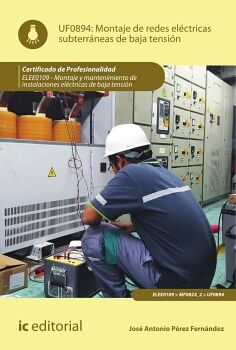 MONTAJE DE REDES ELCTRICAS SUBTERRNEAS DE BAJA TENSIN. ELEE0109 - MONTAJE Y MANTENIMIENTO DE INSTALACIONES ELCTRICA