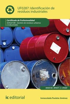 IDENTIFICACI�N DE RESIDUOS INDUSTRIALES. SEAG0108 - GESTI�N DE RESIDUOS URBANOS E INDUSTRIALES
