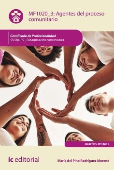 AGENTES DEL PROCESO COMUNITARIO. SSCB0109 - DINAMIZACI�N COMUNITARIA