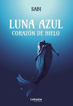 LUNA AZUL. CORAZN DE HIELO