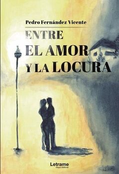 ENTRE EL AMOR Y LA LOCURA