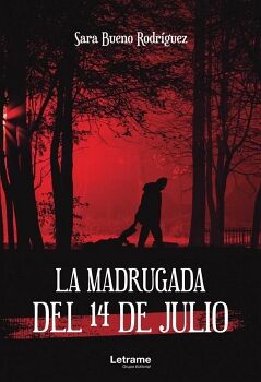LA MADRUGADA DEL 14 DE JULIO