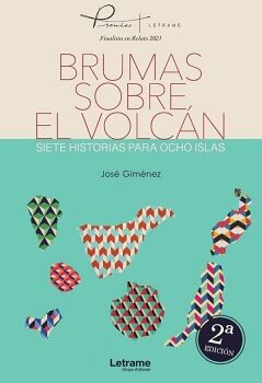 BRUMAS SOBRE EL VOLC�N. SIETE HISTORIAS PARA OCHO ISLAS