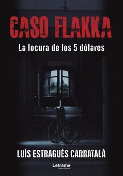 CASO FLAKKA. LA LOCURA DE LOS 5 D�LARES