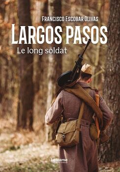 LARGOS PASOS. LE LONG SOLDAT